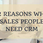 12 reasons why sales people need a crm - www.enancloud.com