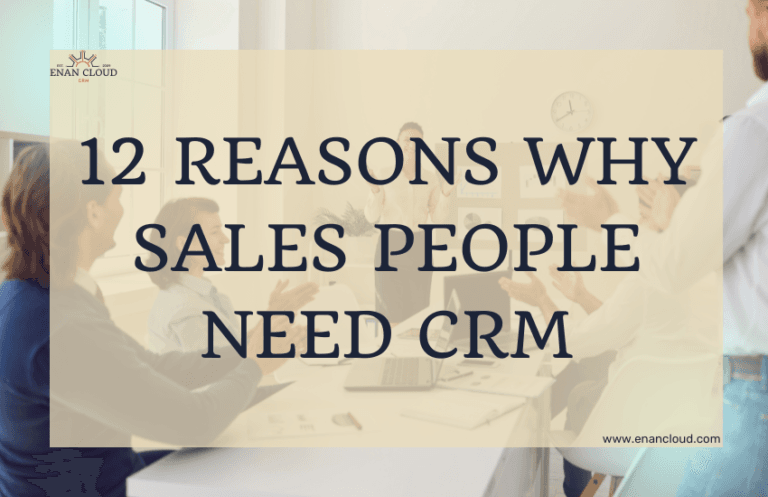 12 Reasons Why Sales People Need CRM